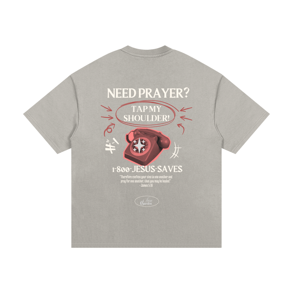 NEED PRAYER? COTTON TEE