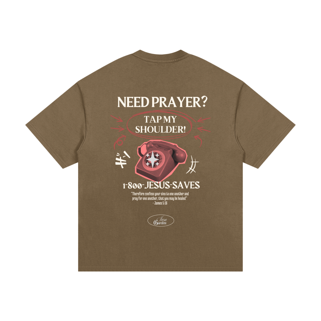 NEED PRAYER? COTTON TEE