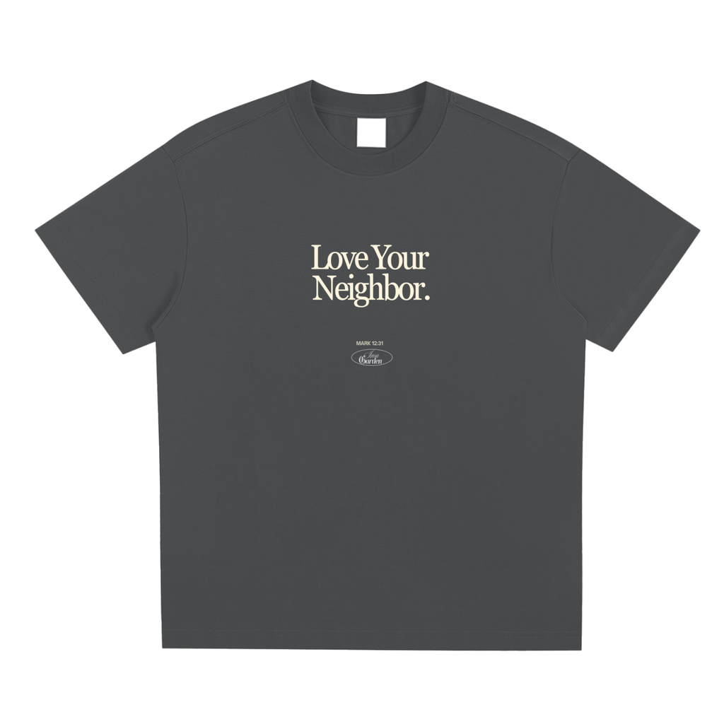"LOVE YOUR NEIGHBOR" TEE