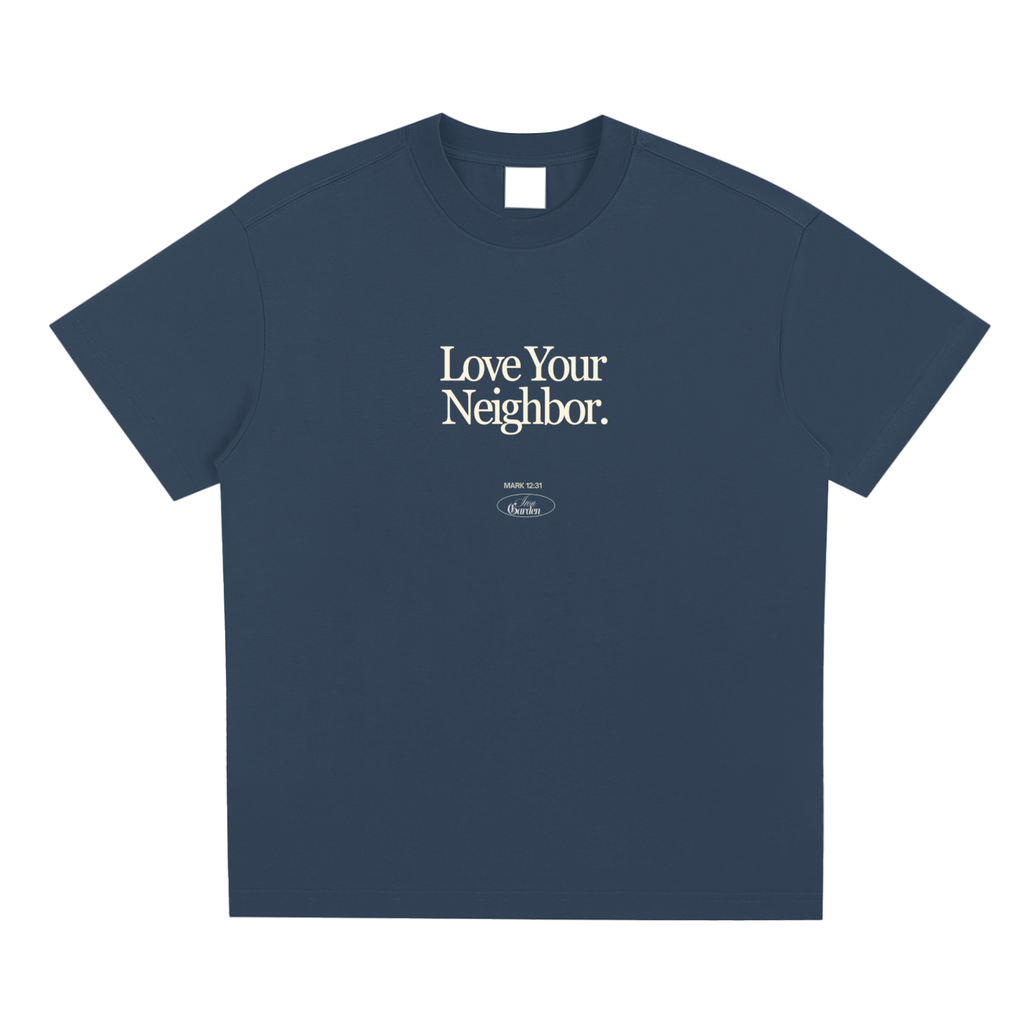 "LOVE YOUR NEIGHBOR" TEE