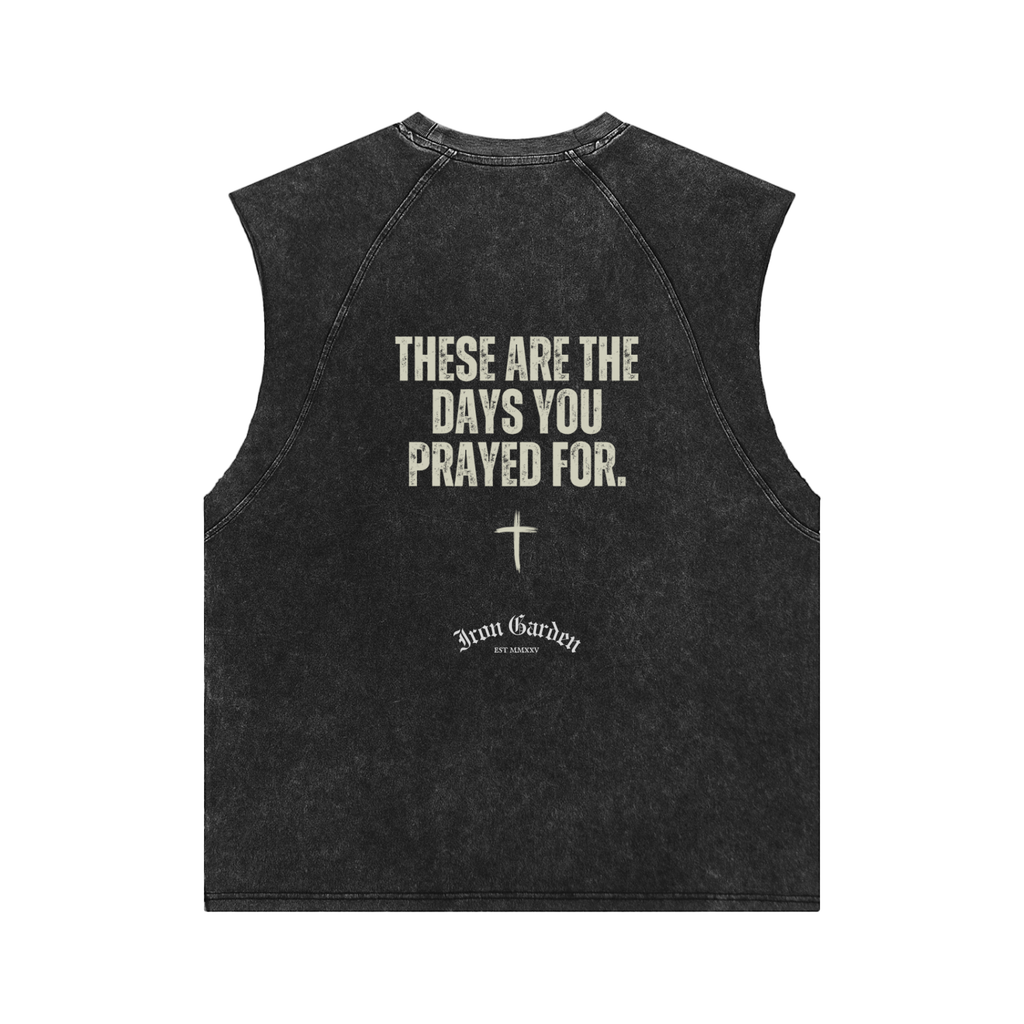 "THE DAYS YOU PRAYED FOR" SLEEVELESS TANK