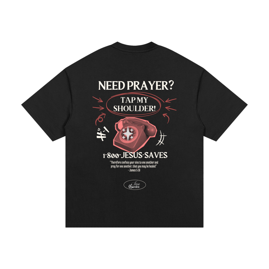 NEED PRAYER? COTTON TEE