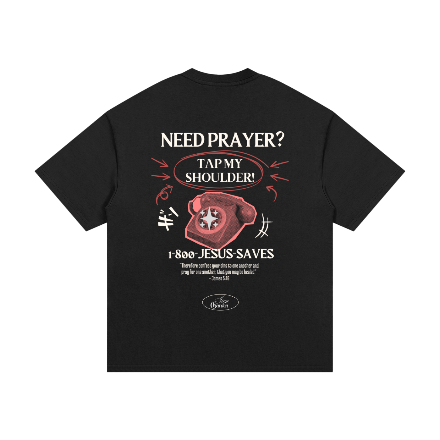NEED PRAYER? COTTON TEE